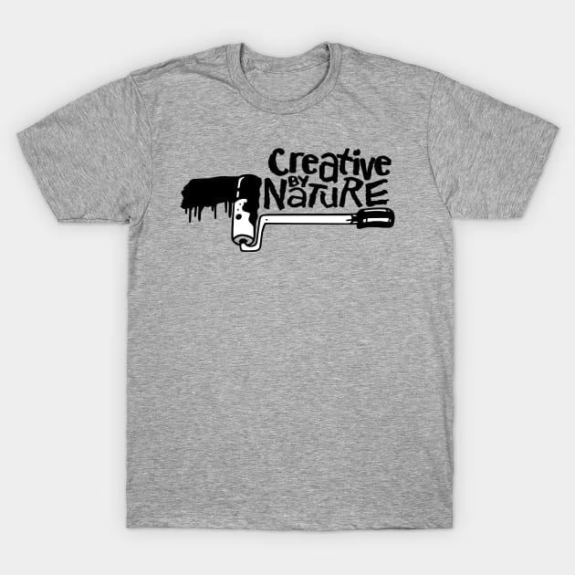Creative by nature Mural Artist T-Shirt by TheDopestRobot